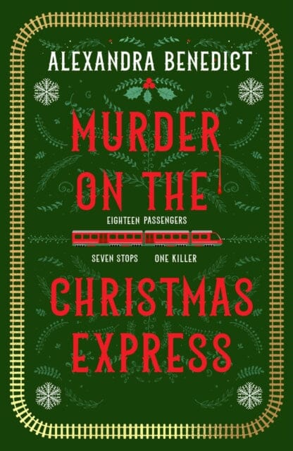 Murder On The Christmas Express  by Alexandra Benedict